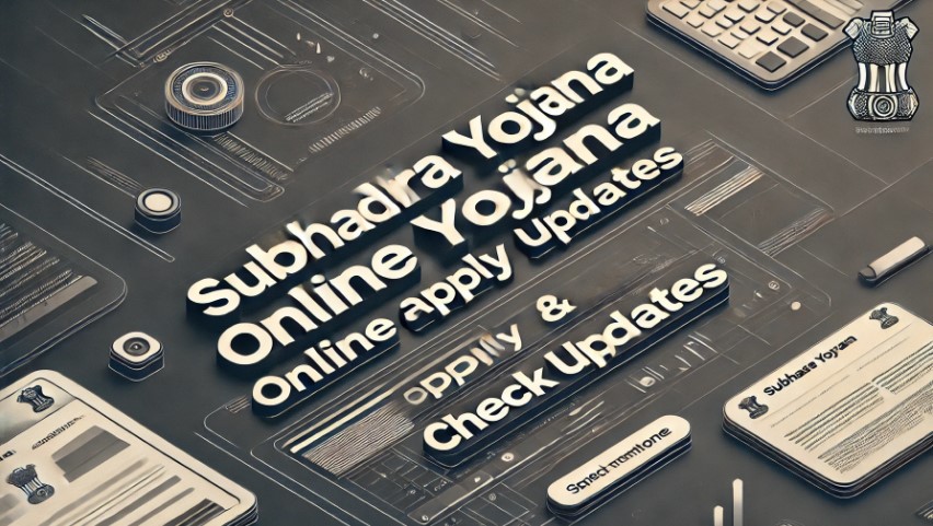 Subhadra Yojana Online Apply & Cehck updates